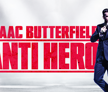 Isaac Butterfield: Anti Hero (2026)
