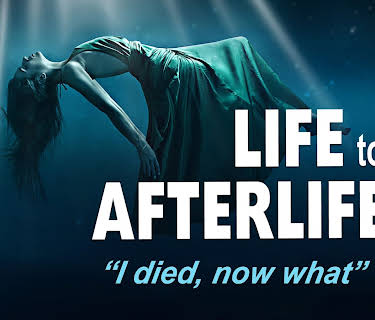 Life to AfterLife: I Died, Now What (2019)
