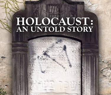 Holocaust: An Untold Story (2019)