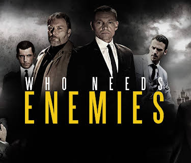 Who Needs Enemies (2013)