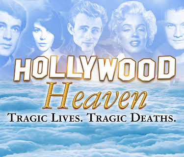 Hollywood Heaven: Tragic Lives. Tragic Deaths (2012)
