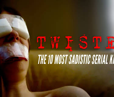 Twisted: The 10 Most Sadistic Serial Killers (2024)