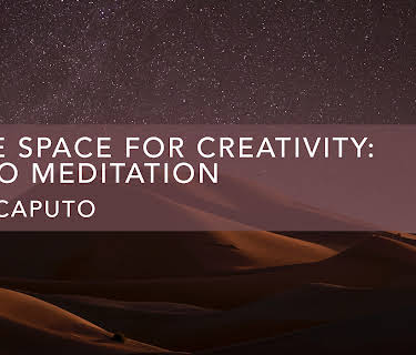 Make Space for Creativity Meditation (2019)
