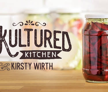 Kultured Kitchen with Kirsty Wirth