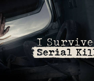 I Survived a Serial Killer