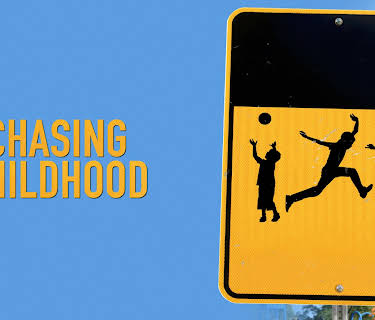 Chasing Childhood (2021)