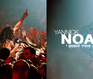 Yannick Noah - Quand Vous Etes Là (2004)