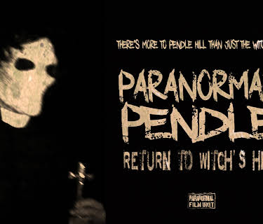 Paranormal Pendle Return to Witch's Hill (2019)