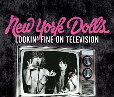New York Dolls - Lookin' Fine On Television (2011)