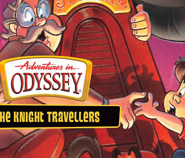 Adventures in Odyssey: The Knight Travellers