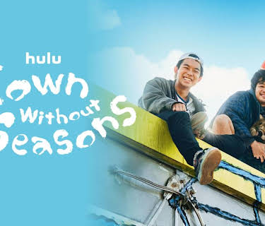 A Town Without Seasons