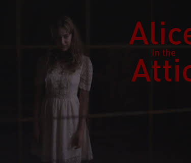 Alice in the Attic (2015)