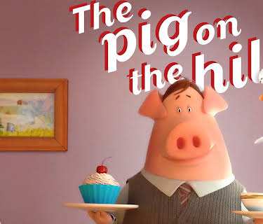 The Pig On The Hill (2018)