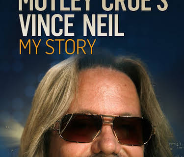 Motley Crue's Vince Neil: My Story