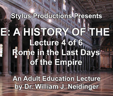 Rome: A History of the City. Lecture 4 of 6.  Rome in the Last Days of the Empire.