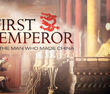 First Emperor The Man Who Made China (2026)