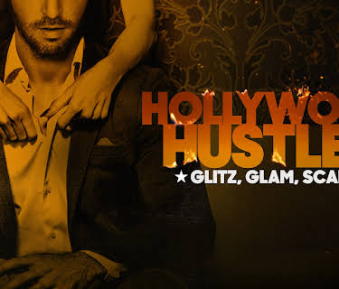 Hollywood Hustler: Glitz, Glam, Scam