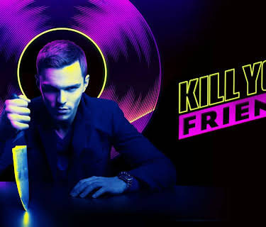 Kill Your Friends (2016)