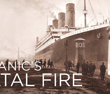 Titanic's Fatal Fire