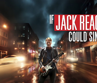 If Jack Reacher Could Sing (2024)