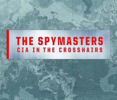 The Spymasters - CIA in the Crosshairs (2015)