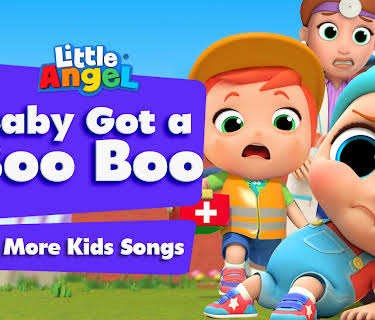 Baby Got a Boo Boo & More Kids Songs - Little Angel