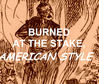 Burned At The Stake, American Style (2016)