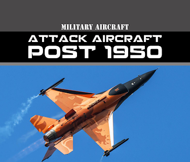 Military Aircraft of the 20th Century: Attack Aircraft - Post 1950 (2018)