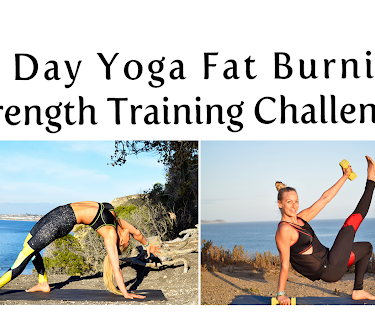 30 Day Yoga Fat Burning, Strength Training Challenge