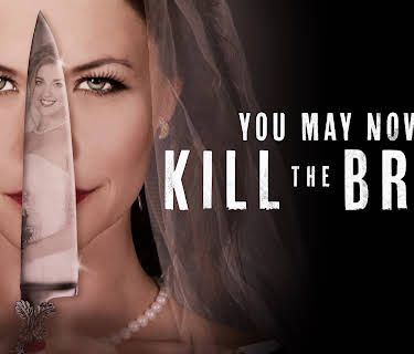 You May Now Kill The Bride (2016)