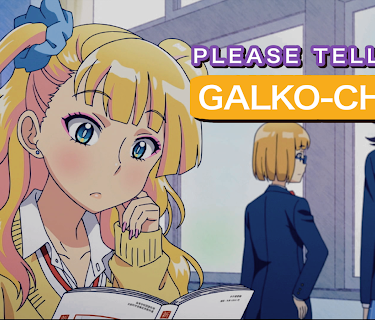 Please tell me! Galko-chan: Season 1