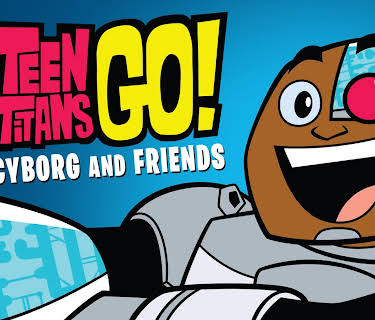 Teen Titans Go! Cyborg and Friends