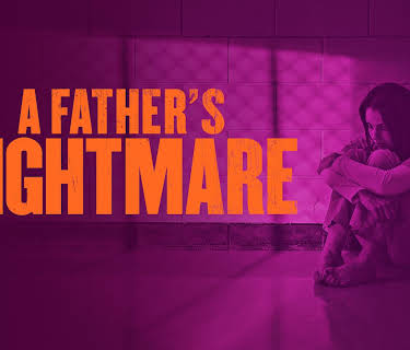 A Father's Nightmare (2018)