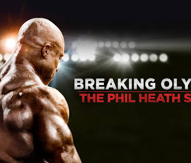 Breaking Olympia: The Phil Heath Story (2024)