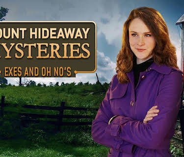 Mount Hideaway Mysteries: Exes and Oh No's (2018)