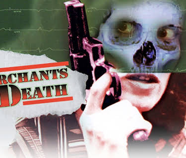Merchants of Death (1989)
