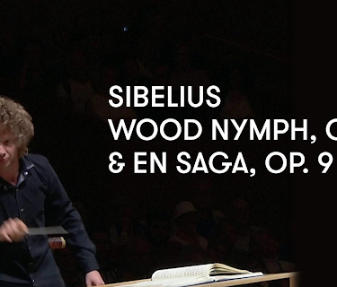 Sibelius - Wood Nymph, Op. 15 and En Saga, Op. 9 (2018)