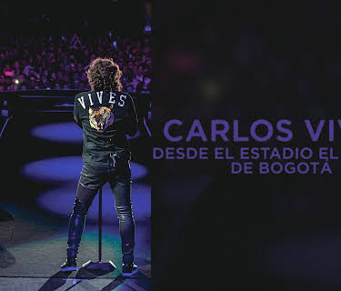 Carlos Vives + Amigos Desde el Estadio El Campнn de Bogotб (2017)