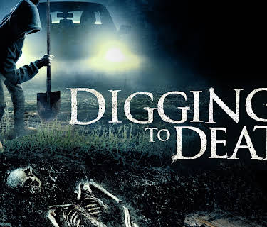 Digging To Death (2021)