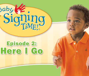 Baby Signing Time Episode 2: Here I Go