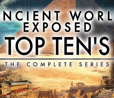 Ancient World Exposed Top Ten's - The Complete Series
