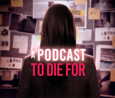 A PODCAST TO DIE FOR (2023)