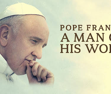 Pope Francis - A Man of His Word (2018)