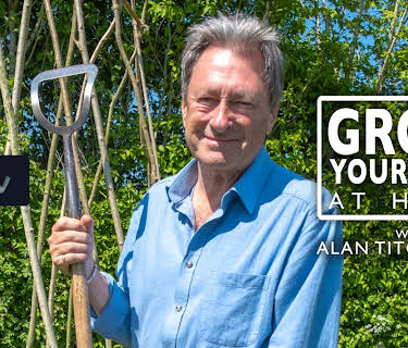 Grow Your Own At Home With Alan Titchmarsh