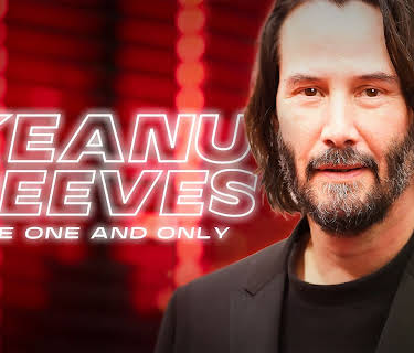 Keanu Reeves: The One and Only (2024)