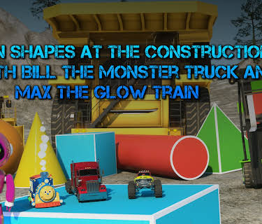 Learn Shapes at the Construction Site with Bill the Monster Truck and Max the Glow Train