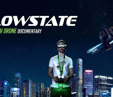 Flowstate: The FPV Drone Documentary (2022)