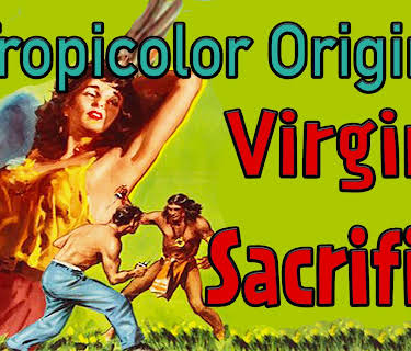 Virgin Sacrifice - A Tropicolor Original! (1960)