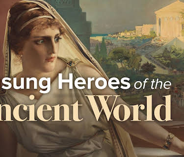 Unsung Heroes of the Ancient World