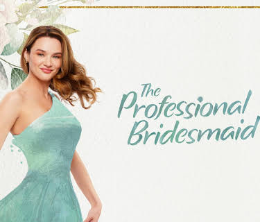 The Professional Bridesmaid (Hallmark Movie VIP Pass) (2024)